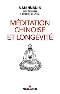Méditation chinoise et longévité - Huaijin Nan (2022)