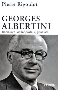 Pierre Rigoulot - Georges Albertini