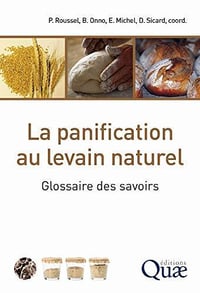 La panification au levain naturel: Glossaire des savoirs - Collectif (2020)