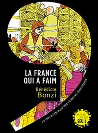 La France qui a faim: Le don à l’épreuve des violences alimentaires - Bénédicte Bonzi (2023)