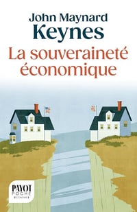 John Maynard Keynes - La souveraineté économique (2026)