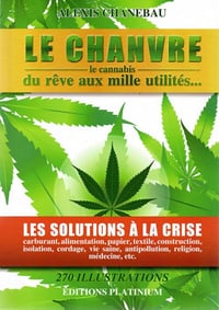 Le chanvre (Le cannabis) : du rêve aux mille utilités