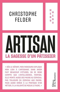 Christophe Felder, Agathe Masson - Artisan: La Sagesse d'un pâtissier - Menu Menu (2026)
