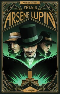 J'étais Arsène Lupin - Gentleman Espion - Arthur Ténor (2025)