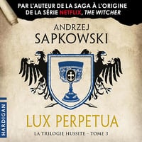 Lux Perpetua: La Trilogie hussite 3 - Andrzej Sapkowski (2024)