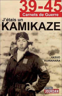 39-45, J’étais un kamikaze