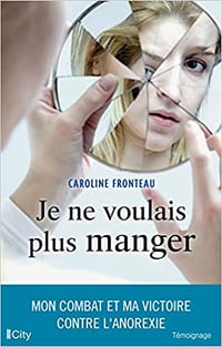 Je ne voulais plus manger - Caroline Fronteau (2020)