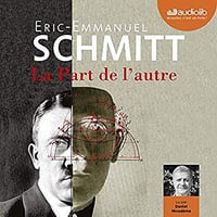 Éric-Emmanuel Schmitt - La part de l’autre (2019)