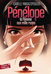 Héroïnes de la mythologie - Pénélope, la femme aux mille ruses - Isabelle Pandazopoulos (2024)