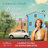 Le Chant des cigales après la pluie - Camille Lesur (2021)