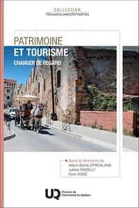 Flore Vigné, Juliette Passilly, Allison Blythe Strickland - Patrimoine et tourisme: Changer de regard (2026)