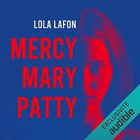 Mercy, Mary, Patty - Lola Lafon (2020)