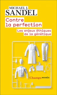Michael J. Sandel - Contre la perfection (2022)