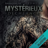 Déchéance: Mystérieux 1 - Amandine Ré (2019)