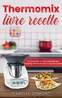 Thermomix Livre Recette - Isabelle Dumont (2020)
