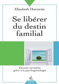 Se libérer du destin familial - Élisabeth Horowitz