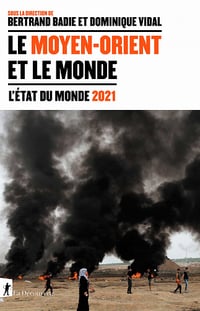 Bertrand Badie et Dominique Vidal - Le Moyen-Orient et le monde (2020)