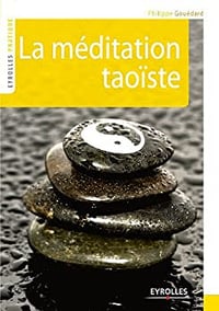 La méditation taoïste - Philippe Gouédard