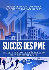 Succès des PME en cette période de libéralisation de l'économie globale - Modeste Bahati lukwebo (2025)