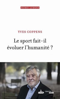 Le sport fait-il évoluer l'humanité ? - Yves COPPENS (2020)