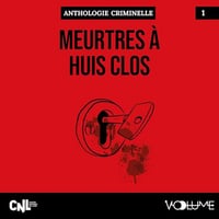 Collectif - Anthologie criminelle, Livre 1 – Meurtres A Huis Clos [2023]