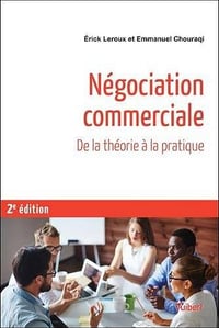 Négociation commerciale : De la théorie à la pratique - 2e éd