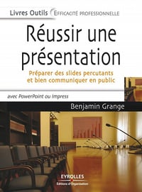 Réussir une présentation : Préparer des slides percutants et bien communiquer en public