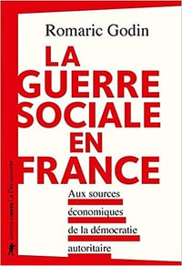 La guerre sociale en France - Romaric Godin (2019)
