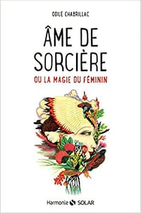Odile CHABRILLAC - Âme de sorcière