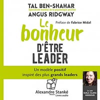Le bonheur d’être un leader - Tal Ben-Shahar et Angus Ridway