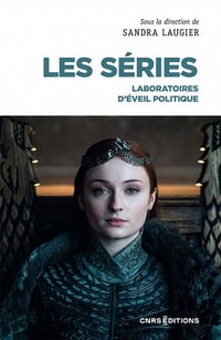 Les séries : Laboratoires d'éveil politique - Sandra Laugier (2023)