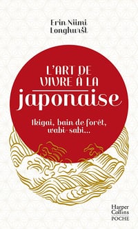L'art de vivre à la japonaise - Erin Niimi Longhurst (2022)