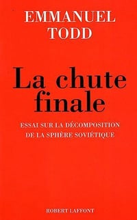 La chute finale - Emmanuel Todd