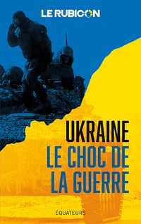 Ukraine, le choc de la guerre - Collectif (2022)
