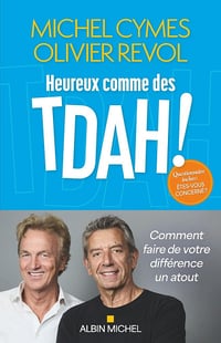 Heureux comme des TDAH - Michel Cymes, Olivier Revol (2026)