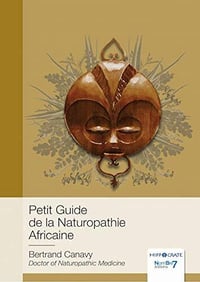 Petit Guide de la Naturopathie Africaine - Bertrand Canavy