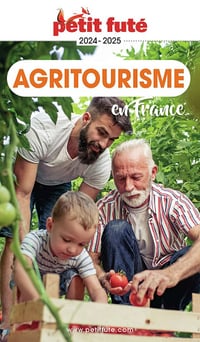 Guide Agritourisme 2024-2025 Petit Futé - Dominique Auzias, Jean-Paul Labourdette (2024)