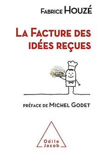 La Facture des idées reçues - Fabrice Houzé