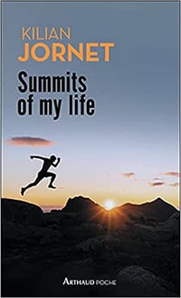 Summits of my life: Rêves et défis en montagne - Kilian Jornet (2021)