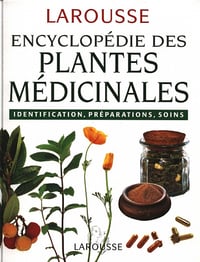 Larousse Encyclopédie des Plantes Medicinales