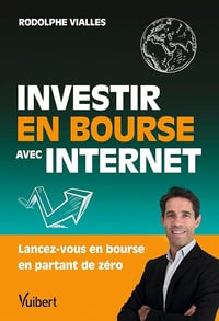 Investir en Bourse avec Internet - Rodolphe Vialles (2024)