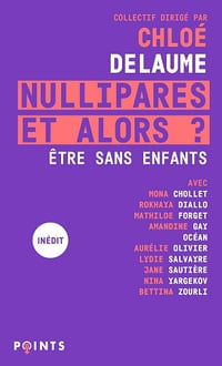 Nullipares, et alors ? Etre sans enfants - Chloé Delaume, Océan (2025)