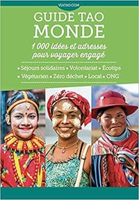 Guide tao Monde: 1000 idées et adresses pour voyager engagé - Jules Bloseur (2020)