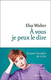 À vous, je peux le dire - Elsa Walter (2022)