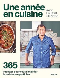 Une année en cuisine avec Laurent Mariotte - Laurent Mariotte (2025)