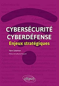 Yann Salamon, "Cybersecurite et Cyberdefense : Enjeux Strategiques" (2020)