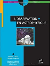 L’observation en Astrophysique - P. Léna et al.