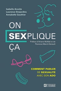 On sexplique ca ! comment parler de sexualite avec son ado - Isabelle Arcoite (2021)
