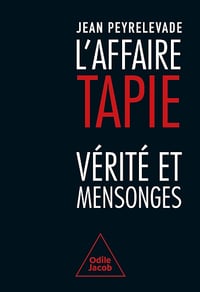 L'Affaire Tapie: Vérité et mensonges - Jean Peyrelevade (2024)
