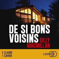 De si bons voisins - Gilly MacMillan (2025)